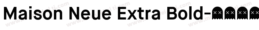 Maison Neue Extra Bold字体转换